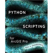 Python Scripting for Arcgis Pro 9781589484993