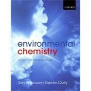 Environmental Chemistry A Global Perspective 9780199274994