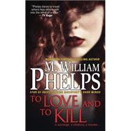 To Love and To Kill 9780786034994