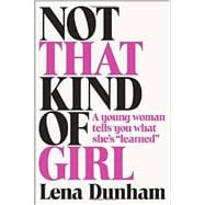 Not That Kind of Girl 9780812994995