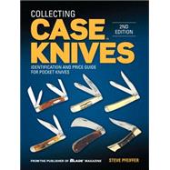 Collecting Case Knives: Identification and Price Guide for Pocket Knives 9781440244995