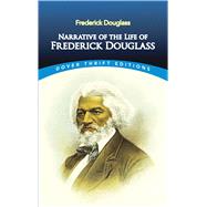 Narrative of the Life of Frederick Douglass : An American Slave 9780486284996