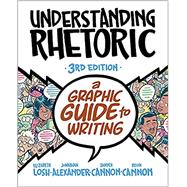 Understanding Rhetoric A Graphic Guide to Writing 3rd edition 9781319244996