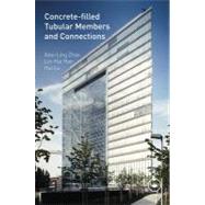 Concrete-Filled Tubular Members and Connections 9780415435000