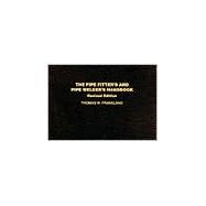 The Pipe Fitter's and Pipe Welder's Handbook 9780028025001