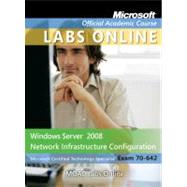 70-642: Windows Server 2008 Network Infrastructure Configuration with MOAC Labs Online (without Lab Manual) 9780470875001