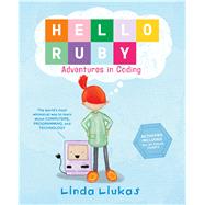 Hello Ruby: Adventures in Coding 9781250065001
