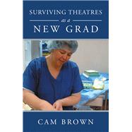 Surviving Theatres As a New Grad 9781984505002