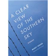 A Clear View of the Southern Sky 9781611175004