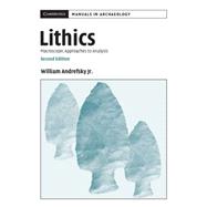 Lithics: Macroscopic Approaches to Analysis 9780521615006