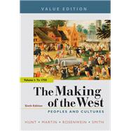 The Making of the West, Value Edition, Volume 1 Peoples and Cultures 9781319105006
