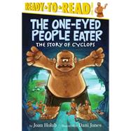The One-Eyed People Eater The Story of Cyclops 9781442485006