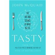 Tasty The Art and Science of What We Eat 9781451685008
