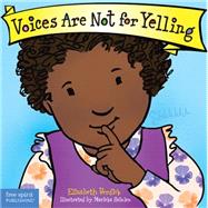 Voices Are Not for Yelling 9781575425009