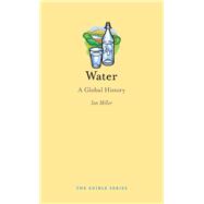 Water: A Global History 9781780235011