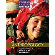 Anthropology : Appreciating of Human Diversity 9780078035012
