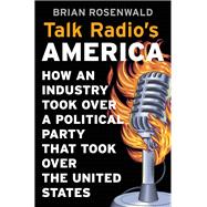Talk Radio’s America 9780674185012