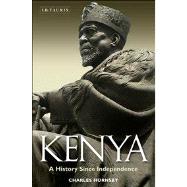 Kenya A History Since Independence 9781780765013