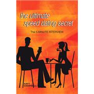 The Ultimate Speed Dating Secret 9781796085013