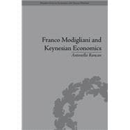 Franco Modigliani and Keynesian Economics: Theory, Facts and Policy 9781848935013