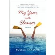 My Year with Eleanor : A Memoir 9780061875014