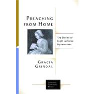 Preaching from Home: The Stories of Seven Lutheran Women Hymn Writers 9780802865014