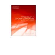 Introduzione Alla Cucina Giapponese Natura, storia e cultura 9784908325014