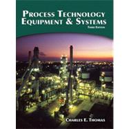 Process Technology Equipment and Systems 9781133625018