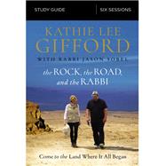 The Rock, the Road, and the Rabbi 9780310095019