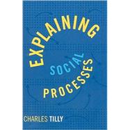 Explaining Social Processes