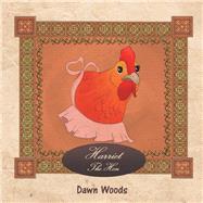 Harriet the Hen 9781796025019