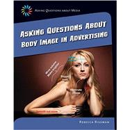 Asking Questions About Body Image in Advertising 9781633625020