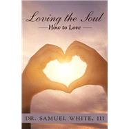Loving the Soul 9781973665021