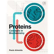 Proteins: Concepts in Biochemistry 9780815345022