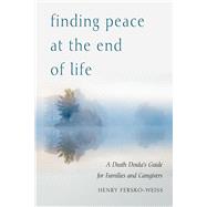 Finding Peace at the End of Life 9781590035023