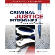 Criminal Justice Internships : Theory into Practice 9781437735024