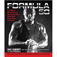 Formula 50 : A 6-Week Workout and Nutrition Plan That Will Transform Your Life 9781583335024