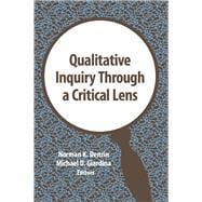 Qualitative Inquiry Through a Critical Lens 9781629585024