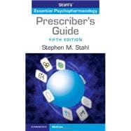 Stahl's Essential Psychopharmacology: The Prescriber's Guide 9781107675025