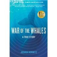 War of the Whales: A True Story 9781451645026