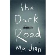 The Dark Road A Novel 9781594205026