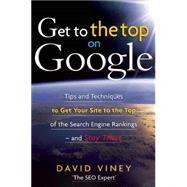 Get to the Top on Google 9781857885026