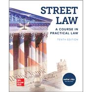 Street Law: A Course in Practical Law 9780076815029