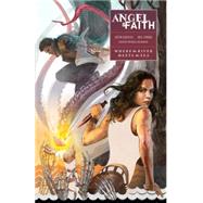 Angel and Faith: Season Ten 1: Where the River Meets the Sea 9781616555030