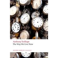 The Way We Live Now 9780198705031