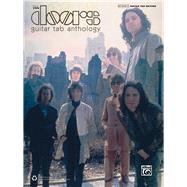 The Doors: Guitar Tab Anthology, Authentic Guitar Tab Edition 9781470615031