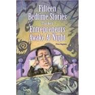 15 Bedtime Stories That Keep Entrepreneurs Awake at Night 9781935245032