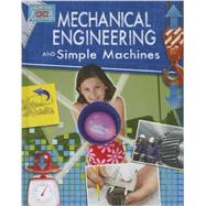 Mechanical Engineering and Simple Machines 9780778775034