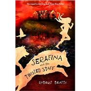 Serafina and the Twisted Staff (A Serafina Novel) 9781484775035