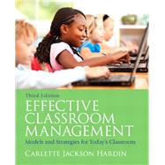 Effective Classroom Management : Models and Strategies for Today's Classrooms 9780137055036